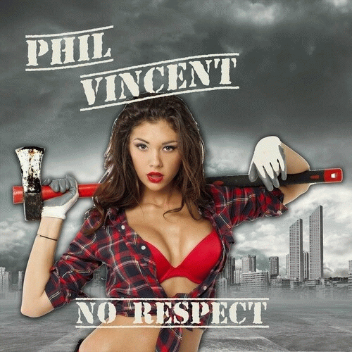 Phil Vincent : No Respect